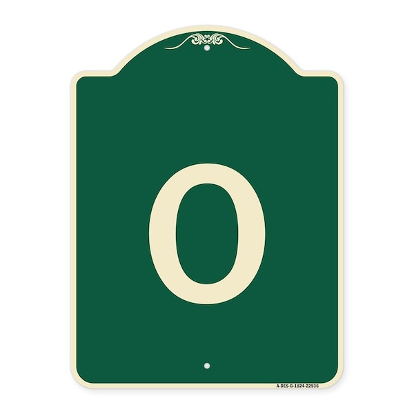 Designer Series Sign W/ Letter O, Green & Tan Heavy-Gauge Aluminum Sign, 24" x 18", G-1824-22936
